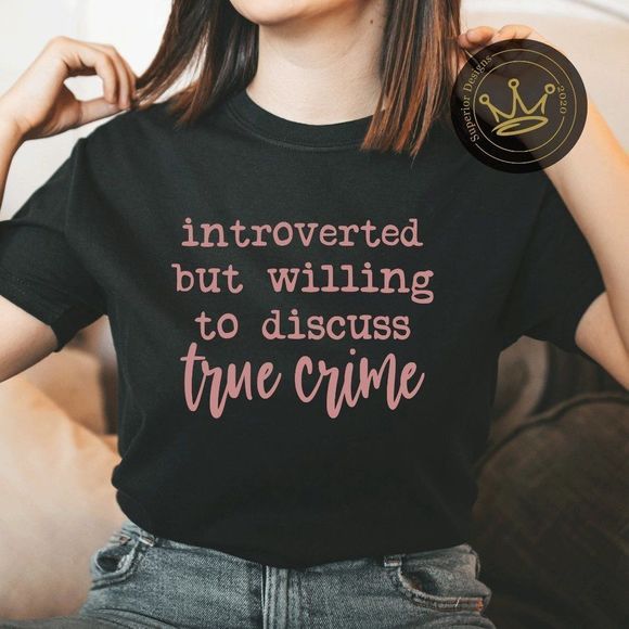 Introverted but willing to discuss true crime Black Graphic T-shirt - Picture 3 of 4